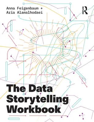 Pracovná učebnica rozprávania príbehov o údajoch - The Data Storytelling Workbook
