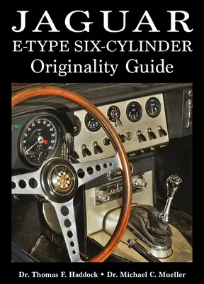 Sprievodca originalitou šesťvalcového modelu Jaguar E-Type - Jaguar E-Type Six-Cylinder Originality Guide