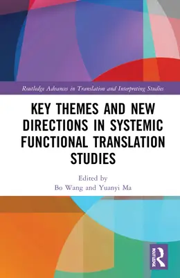 Kľúčové témy a nové smery v systémových funkčných prekladových štúdiách - Key Themes and New Directions in Systemic Functional Translation Studies