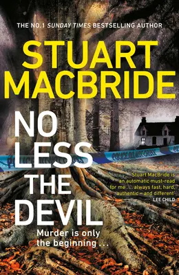 Nemenej diabla - nový neprehliadnuteľný thriller od autora bestselleru číslo 1 Sunday Times zo série o Loganovi McRaeovi - No Less The Devil - The unmissable new thriller from the No. 1 Sunday Times bestselling author of the Logan McRae series