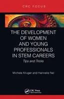 Rozvoj žien a mladých profesionálov v kariére v oblasti STEM: Tipy a triky - The Development of Women and Young Professionals in Stem Careers: Tips and Tricks