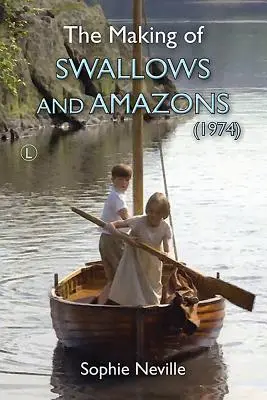 Tvorba knihy Lastovičky a Amazonky (1974) - The Making of Swallows and Amazons (1974)