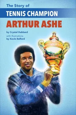 Príbeh tenisového šampióna Arthura Ashea - The Story of Tennis Champion Arthur Ashe
