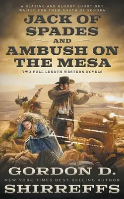 Pikový Jack a Prepadnutie na Mesa: Dva celovečerné westernové romány - Jack of Spades and Ambush on the Mesa: Two Full Length Western Novels