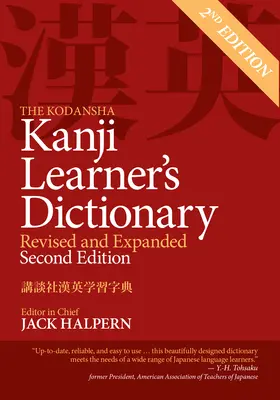 Slovník Kodansha Kanji Learner's Dictionary: Revidované a rozšírené: 2. vydanie - The Kodansha Kanji Learner's Dictionary: Revised and Expanded: 2nd Edition