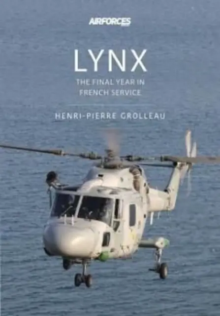 Lynx - Posledné roky vo francúzskych službách - Lynx - The Final Years in French Service