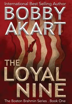 Verná deviatka: Postapokalyptický politický triler - The Loyal Nine: A Post-Apocalyptic Political Thriller