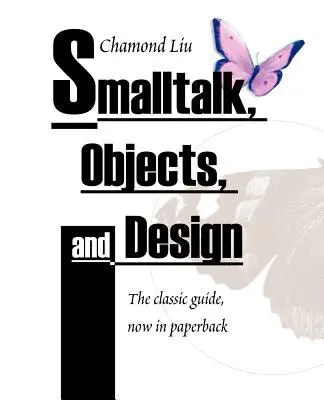SmallTalk, objekty a dizajn - SmallTalk, Objects, and Design