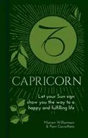Kozorožec - Nech vám vaše slnečné znamenie ukáže cestu k šťastnému a naplnenému životu - Capricorn - Let Your Sun Sign Show You the Way to a Happy and Fulfilling Life