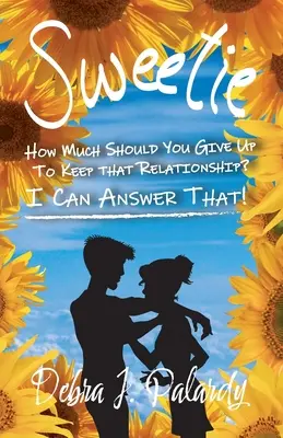 Sweetie: Ako veľa by ste sa mali vzdať, aby ste si udržali tento vzťah? Na to vám môžem odpovedať! - Sweetie: How Much Should You Give Up to Keep That Relationship? I Can Answer That!