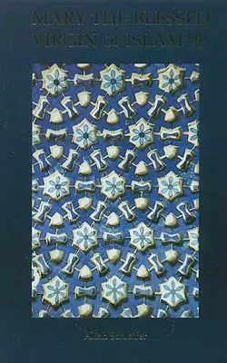 Mária, blahoslavená panna islamu - Mary the Blessed Virgin of Islam
