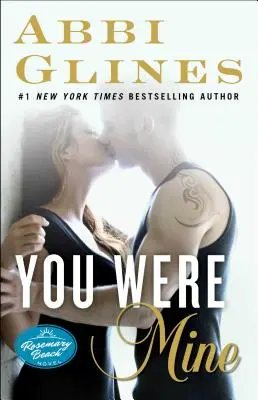 Bola si moja: A Rosemary Beach Novelvolume 9 - You Were Mine: A Rosemary Beach Novelvolume 9