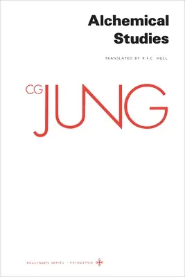 Súborné dielo C. G. Junga, zväzok 13: Alchymické štúdie - Collected Works of C.G. Jung, Volume 13: Alchemical Studies