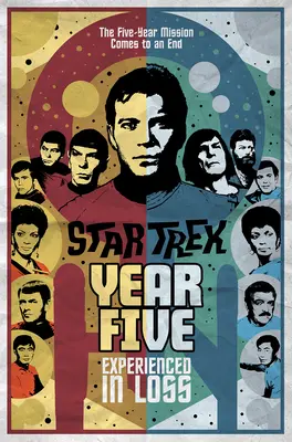 Star Trek: Rok piaty - Skúsenosti so stratou (kniha 4) - Star Trek: Year Five - Experienced in Loss (Book 4)