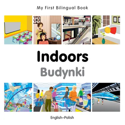 Moja prvá dvojjazyčná kniha-Vnútri (anglicko-polsky) - My First Bilingual Book-Indoors (English-Polish)
