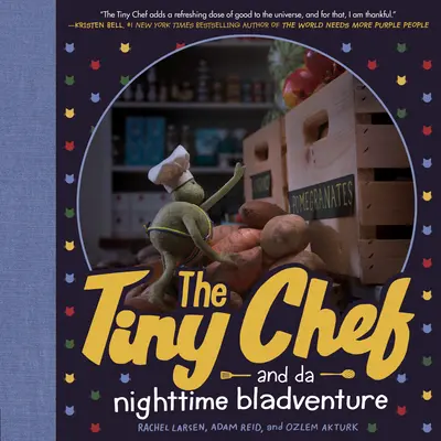 Drobný šéfkuchár: A nočné dobrodružstvo - The Tiny Chef: And Da Nighttime Bladventure