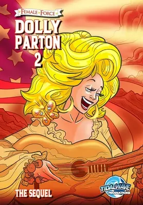Ženská sila: Dolly Parton 2: pokračovanie - Female Force: Dolly Parton 2: The Sequel