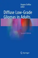 Difúzne gliómy nízkeho stupňa u dospelých - Diffuse Low-Grade Gliomas in Adults