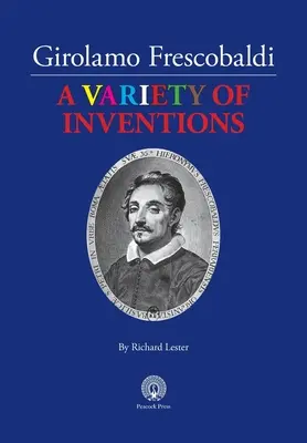 Girolamo Frescobaldi Rôzne vynálezy - Girolamo Frescobaldi A VARIETY OF INVENTIONS
