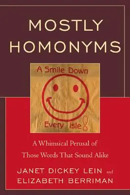 Väčšinou homonymá: Slovo, ktoré znie podobne: rozmarné rozprávanie o slovách, ktoré znejú podobne - Mostly Homonyms: A Whimsical Perusal of those Words that Sound Alike