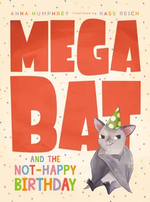 Megabat a nešťastné narodeniny - Megabat and the Not-Happy Birthday
