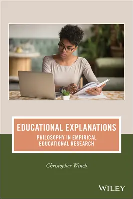 Vzdelávacie vysvetlenia: Filozofia v empirickom výskume vzdelávania - Educational Explanations: Philosophy in Empirical Educational Research