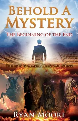 Hľa, záhada: Začiatok konca - Behold A Mystery: The Beginning of the End