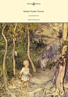 Írske rozprávky - ilustroval Arthur Rackham - Irish Fairy Tales - Illustrated by Arthur Rackham