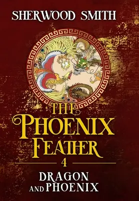 Fénixovo pero IV: Drak a Fénix - The Phoenix Feather IV: Dragon and Phoenix