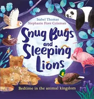 Tuláčikovia a spiace levy - Čas na spánok v ríši zvierat - Snug Bugs and Sleeping Lions - Bedtime in the Animal Kingdom