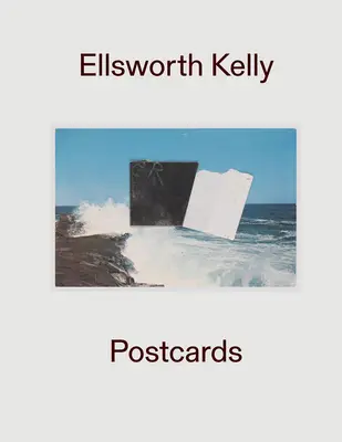 Ellsworth Kelly: Pohľadnice - Ellsworth Kelly: Postcards