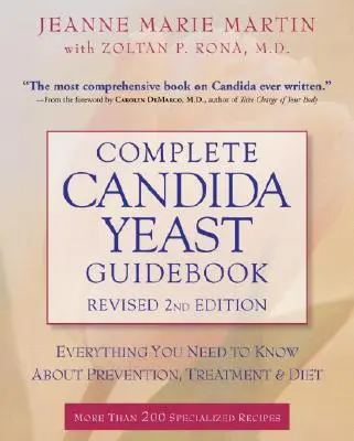 Kompletná príručka o kvasinkách Candida: Vydanie knihy: Všetko, čo potrebujete vedieť o prevencii, liečbe a diéte - Complete Candida Yeast Guidebook: Everything You Need to Know about Prevention, Treatment, & Diet