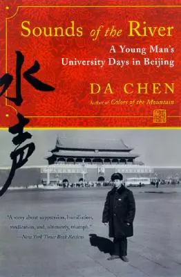 Zvuky rieky: Univerzitné dni mladého muža v Pekingu - Sounds of the River: A Young Man's University Days in Beijing