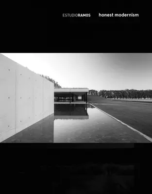 Estudio Ramos: Poctivý modernizmus - Estudio Ramos: Honest Modernism