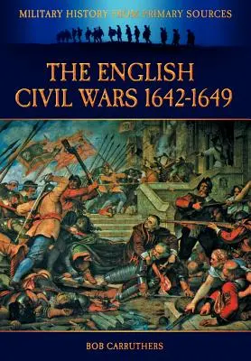 Anglické občianske vojny 1642-1649 - The English Civil Wars 1642-1649