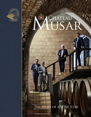 Chateau Musar: Príbeh vinárskej ikony - Chateau Musar: The Story of a Wine Icon