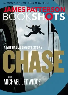 Prenasledovanie: A Bookshot: Príbeh Michaela Bennetta - Chase: A Bookshot: A Michael Bennett Story