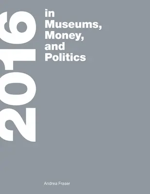 2016: V múzeách, peniazoch a politike - 2016: In Museums, Money, and Politics