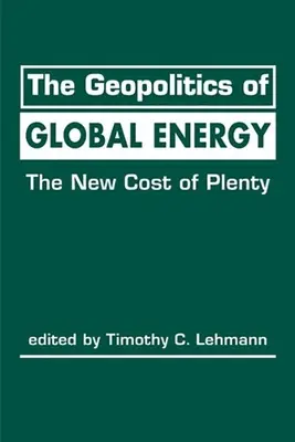 Geopolitika globálnej energie - nové náklady na hojnosť - Geopolitics of Global Energy - The New Cost of Plenty