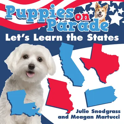 Šteňatá na prehliadke: Naučme sa štáty - Puppies on Parade: Let's Learn the States
