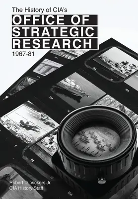 História Úradu strategického výskumu CIA, 1967-81 - The History of CIA's Office of Strategic Research, 1967-81