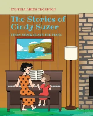 Príbehy Cindy Suzerovej: Cindy Suzer hrá na klavír - The Stories of Cindy Suzer: Cindy Suzer Plays the Piano