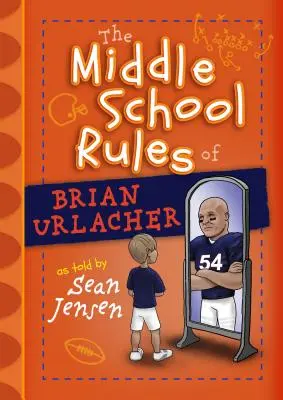 Pravidlá strednej školy Briana Urlachera - The Middle School Rules of Brian Urlacher