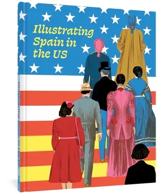 Ilustrácie Španielska v USA - Illustrating Spain in the Us