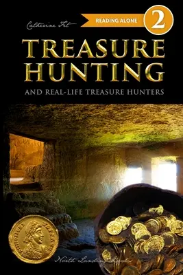Hľadanie pokladov a skutoční lovci pokladov - Level 2 Reader - Treasure Hunting and Real-Life Treasure Hunters - Level 2 Reader