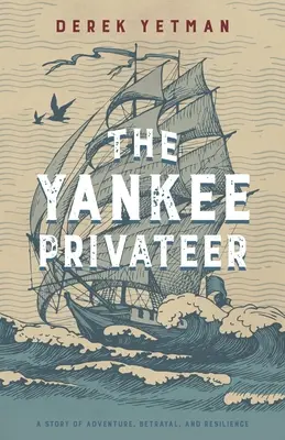 Yankee Privateer - The Yankee Privateer