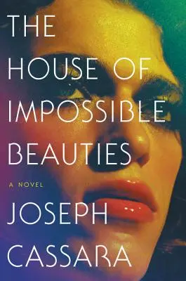 Dom nemožných krásavíc - The House of Impossible Beauties