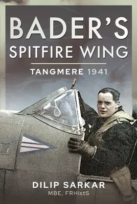 Baderovo krídlo Spitfire: Tangmere 1941 - Bader's Spitfire Wing: Tangmere 1941
