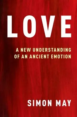 Láska: Nové chápanie starobylého citu - Love: A New Understanding of an Ancient Emotion