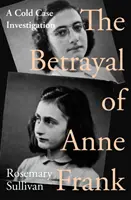 Zrada Anny Frankovej - vyšetrovanie odloženého prípadu - Betrayal of Anne Frank - A Cold Case Investigation